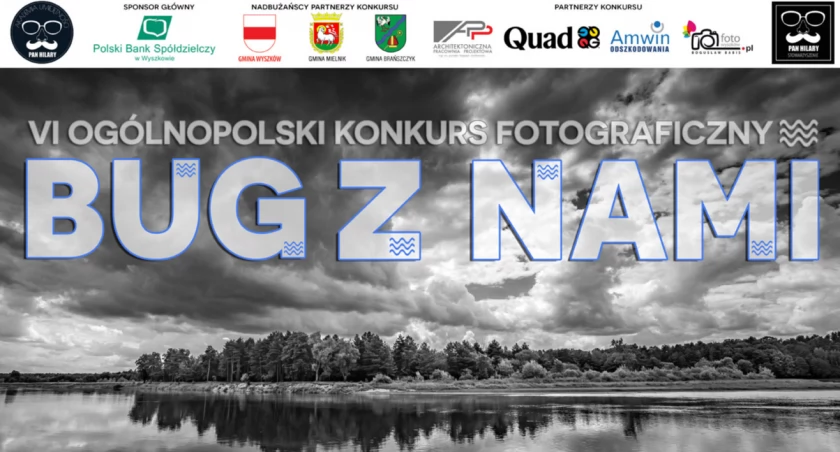 Ruszył VI Ogólnopolskim Konkurs Fotograficzny BUG Z NAMI. / zdjęcie: Organizatorzy  