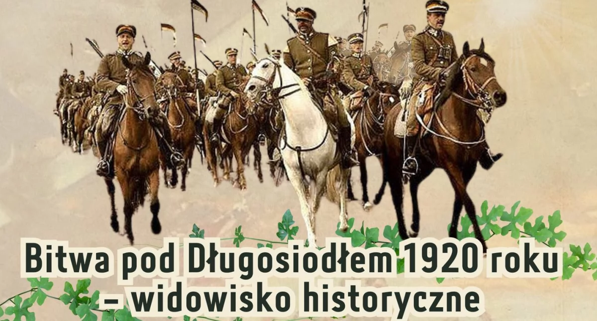 Widowisko historyczne pod Długosiodłem. / Zdjęcie: org. 