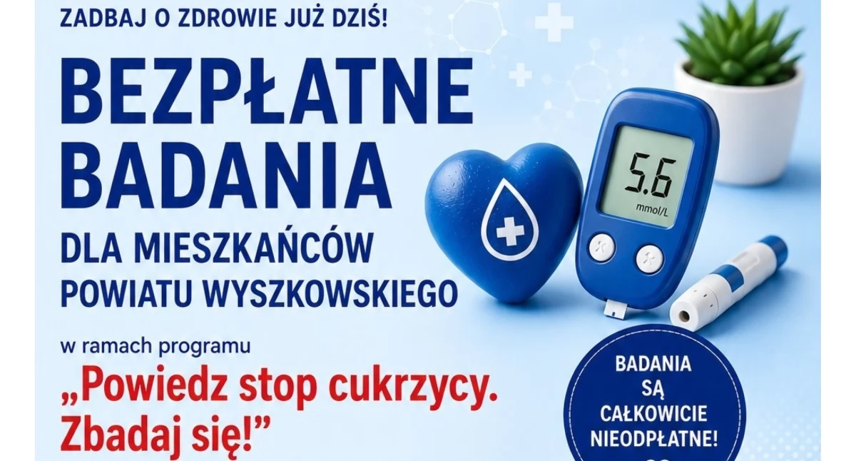 Sprawdź, czy nie grozi Ci cukrzyca! Bezpłatne badania dla mieszkańców powiatu wyszkowskiego