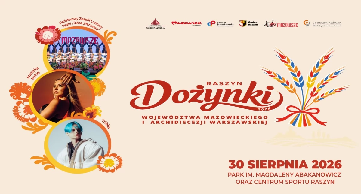 Dożynki Województwa Mazowieckiego. Gwiazdami Natalia Nykiel, Tribbs i zespół „Mazowsze”
