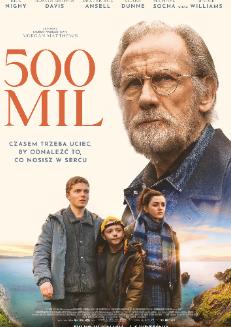 500 mil - film z cyklu "kino z górnej półki" Portal wyszkowiak24.pl Kino Hutnik Wyszków 2026-10-26
