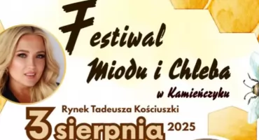 Znamy pełny program Festiwalu Miodu i Chleba w Kamieńczyku