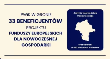 Wyszkowski PWiK zakwalifikowany do programu FENX jako jedyny beneficjent z województwa mazowieckiego