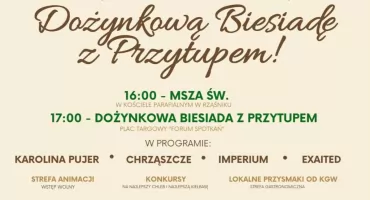 Niebawem - Dożynkowa Biesiada z Przytupem w Rząśniku!   