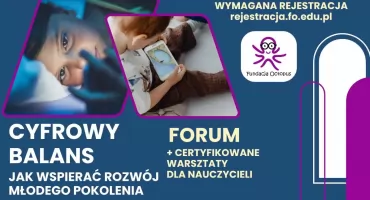 Cyfrowy Balans - I Powiatowe Forum Edukacyjne dla rodziców, nauczycieli, pedagogów 